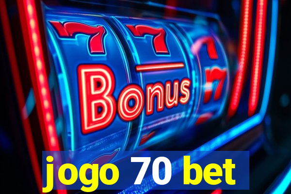 jogo 70 bet